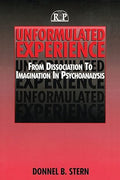 Unformulated Experience: From Dissociation to Imagination in Psychoanalysis - MPHOnline.com