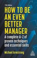 How to be an Even Better Manager: A Complete A-Z of Proven Techniques and Essential Skills - MPHOnline.com