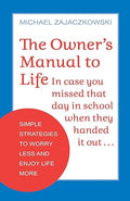 The Owner's Manual to Life: Simple Strategies to Worry Less and Enjoy Life More - MPHOnline.com