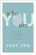 Who You Are: Internalizing the Gospel to Find Your True Identity - MPHOnline.com