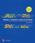 Mobile Forensic Investigations: A Guide to Evidence Collection, Analysis, and Presentation, Second Edition 2nd Edition - MPHOnline.com