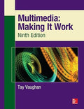 Multimedia: Making It Work, Ninth Edition 9th Edition - MPHOnline.com