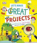 Let's Make Great Projects: Experiments to Try, Crafts to Create, and Lots to Learn! - MPHOnline.com