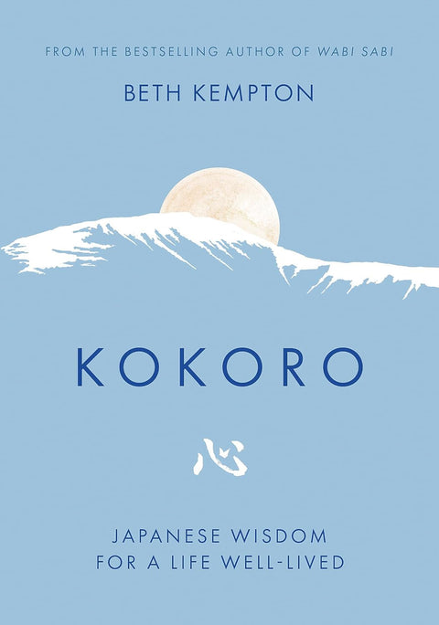 Kokoro: Japanese Wisdom for a Life Well Lived - MPHOnline.com