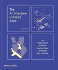 The Architecture Concept Book: An inspirational guide to creative ideas, strategies and practices - MPHOnline.com