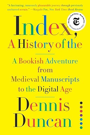 Index, A History of the: A Bookish Adventure from Medieval Manuscripts to the Digital Age - MPHOnline.com