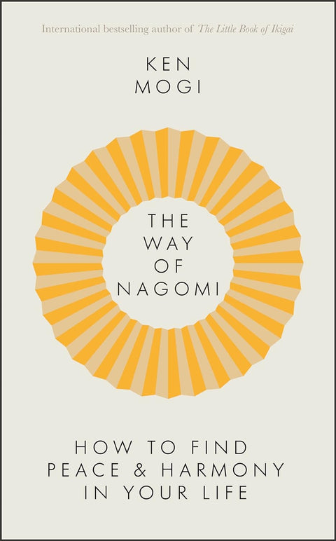 The Way of Nagomi: How to Find Peace and Harmony in Your Life - MPHOnline.com