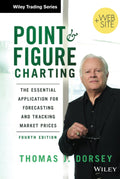 Point and Figure Charting (4th Edition): The Essential Application for Forecasting and Tracking Market Prices - MPHOnline.com