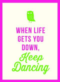When Life Gets You Down, Keep Dancing - MPHOnline.com