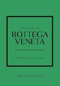 Little Book of Bottega Veneta: The Story of the Iconic Fashion House - MPHOnline.com