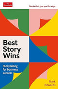 Best Story Wins: Storytelling for Business Success - MPHOnline.com