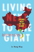 Living Next to the Giant: The Polical Economy of Vietman's Relations with China under Doi Moi - MPHOnline.com