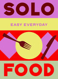 Solo Food: 180 simple triple-tested recipes - MPHOnline.com