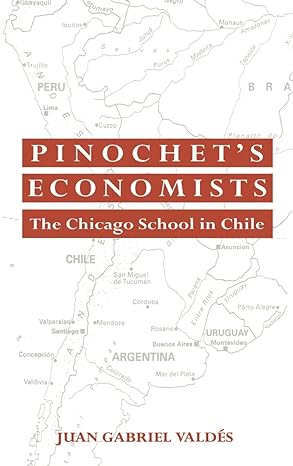 Pinochet's Economists - MPHOnline.com