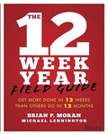 The 12 Week Year Field Guide: Get More Done In 12 Weeks Than Others Do In 12 Months - MPHOnline.com