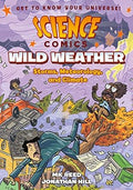 Science Comics: Wild Weather: Storms, Meteorology, and Climate - MPHOnline.com