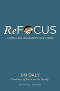 ReFocus: Living a Life that Reflects God's Heart - MPHOnline.com