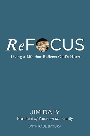 ReFocus: Living a Life that Reflects God's Heart - MPHOnline.com