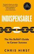 Indispensable: The No Bullsh*t Guide to Career Success - MPHOnline.com
