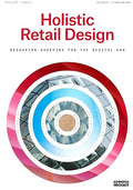 Holistic Retail Design: Reshaping Shopping for the Digital Era - MPHOnline.com