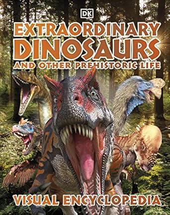 Extraordinary Dinosaurs Visual Encyclopedia - MPHOnline.com