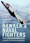 Hawker's Naval Fighters: Camel to Sea Harrier - MPHOnline.com