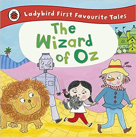 The Wizard Of Oz: Ladybird First Favourite Tales - MPHOnline.com