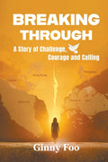 Breaking Through: A Story Of Challenge, Courage And Calling - MPHOnline.com