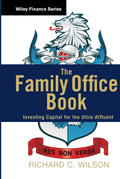 The Family Office Book: Investing Capital for the Ultra-Affluent - MPHOnline.com