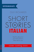 Short Stories in Italian for Intermediate Learners (Bilingual Edition) - MPHOnline.com