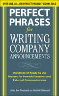 Perfect Phrases For Writing Company Announcements: Hundreds Of Ready-To-Use Phrases For Powerful Internal And External Communications - MPHOnline.com