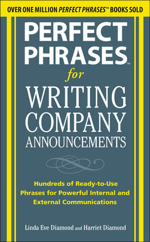 Perfect Phrases For Writing Company Announcements: Hundreds Of Ready-To-Use Phrases For Powerful Internal And External Communications - MPHOnline.com