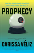 Prophecy: Prediction, Power and the Fight for the Future, from Ancient Oracles to AI - MPHOnline.com
