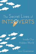 The Secret Lives of Introverts: Inside Our Hidden World - MPHOnline.com