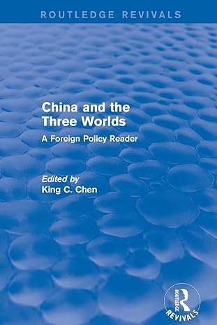 China and the Three Worlds : A Foreign Policy Reader: A Foreign Policy Reader - MPHOnline.com