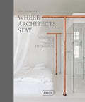 Where Architects Stay: Lodgings for Design Enthusiasts - MPHOnline.com