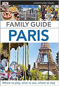 Family Guide Paris (DK Eyewitness Travel Guide) - MPHOnline.com