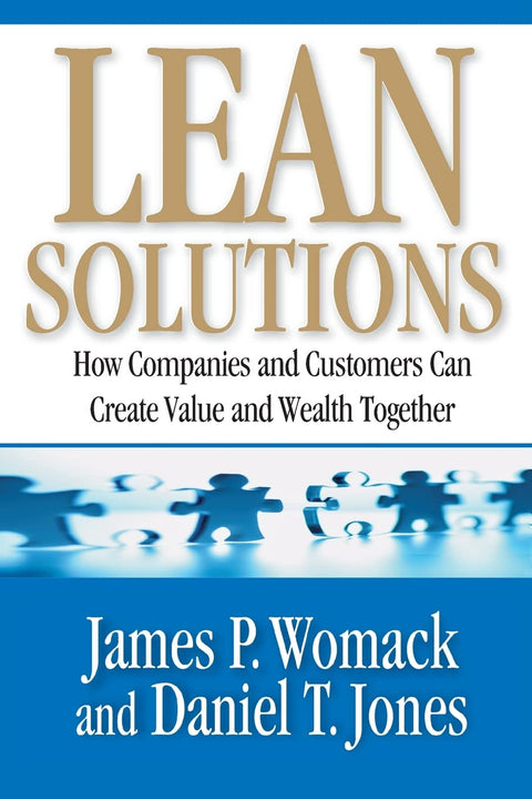 Lean Solutions: How Companies and Customers Can Create Value and Wealth Together - MPHOnline.com