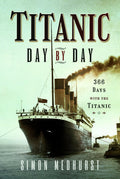 Titanic: Day by Day - MPHOnline.com