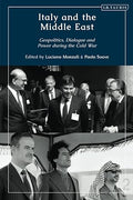 Italy and the Middle East: Geopolitics, Dialogue and Power during the Cold War - MPHOnline.com