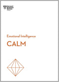 Calm (HBR Emotional Intelligence Series) - MPHOnline.com