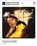 Adobe Photoshop Lightroom Classic Classroom in a Book (2023 release) - MPHOnline.com