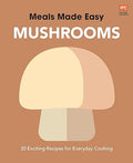 Meals Made Easy: Mushrooms - MPHOnline.com