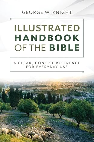 The Illustrated Handbook of the Bible: A Clear, Concise Reference for Everyday Use - MPHOnline.com