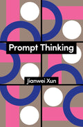 Prompt Thinking: A Critique of Generative Reason - MPHOnline.com