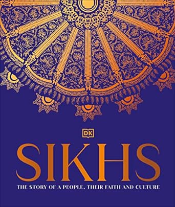 Sikhs : A Story of a People, Their Faith and Culture - MPHOnline.com