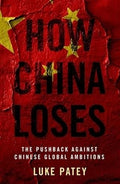 How China Loses : The Pushback against Chinese Global Ambitions - MPHOnline.com