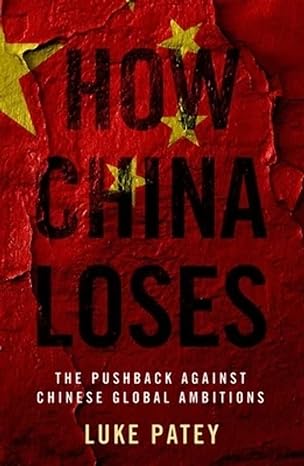 How China Loses : The Pushback against Chinese Global Ambitions - MPHOnline.com