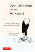 Zen Wisdom for the Anxious: Simple Advice from a Zen Buddhist Monk - MPHOnline.com