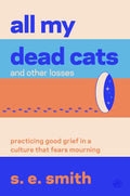 All My Dead Cats and Other Losses - MPHOnline.com